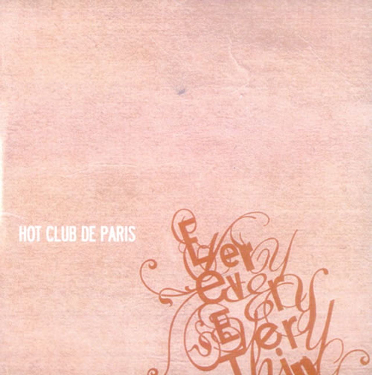 Hot Club De Paris Everyeveryeverything UK Promo CD-R acetate