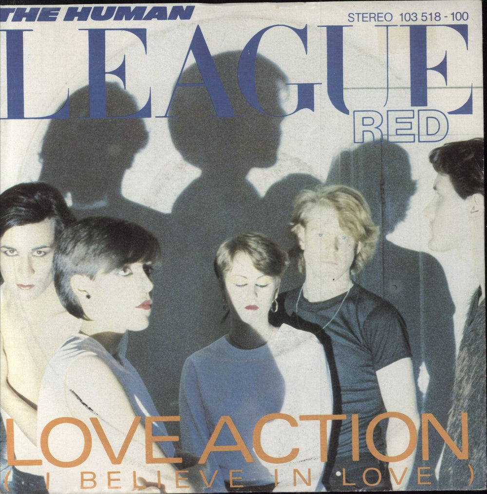 Human League Love Action (I Believe In Love) Dutch 7" vinyl single (7 inch record / 45) 103518