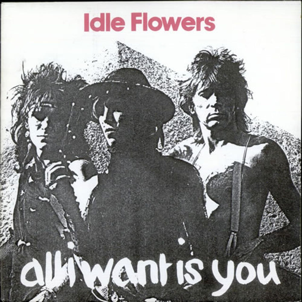 Idle Flowers All I Want Is You UK 7" vinyl single (7 inch record / 45) AHEAD1