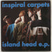 Inspiral Carpets Island Head E.P. UK 7" vinyl single (7 inch record / 45) DUNG11