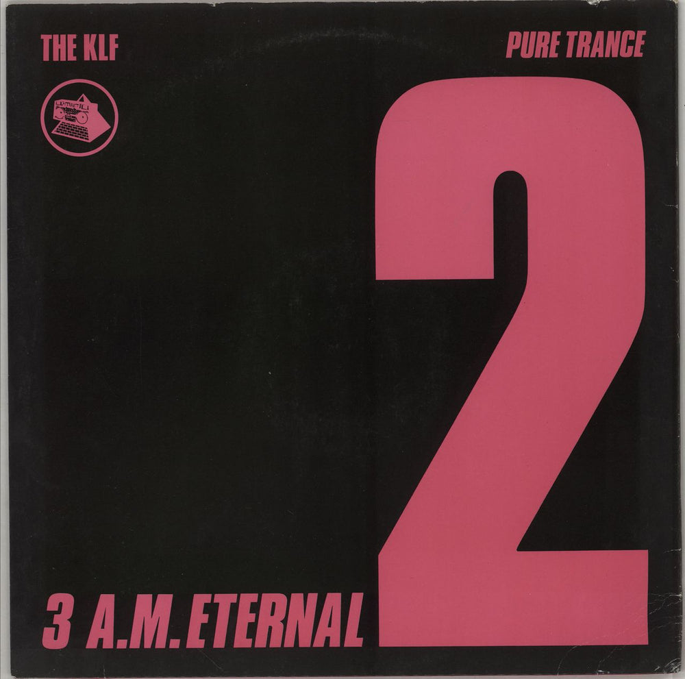 KLF 3 A.M. Eternal - Pure Trance 2 UK 12" vinyl single (12 inch record / Maxi-single) KLF005T