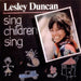 Lesley Duncan Sing Children Sing UK Promo 7" vinyl single (7 inch record / 45) SCBS8061