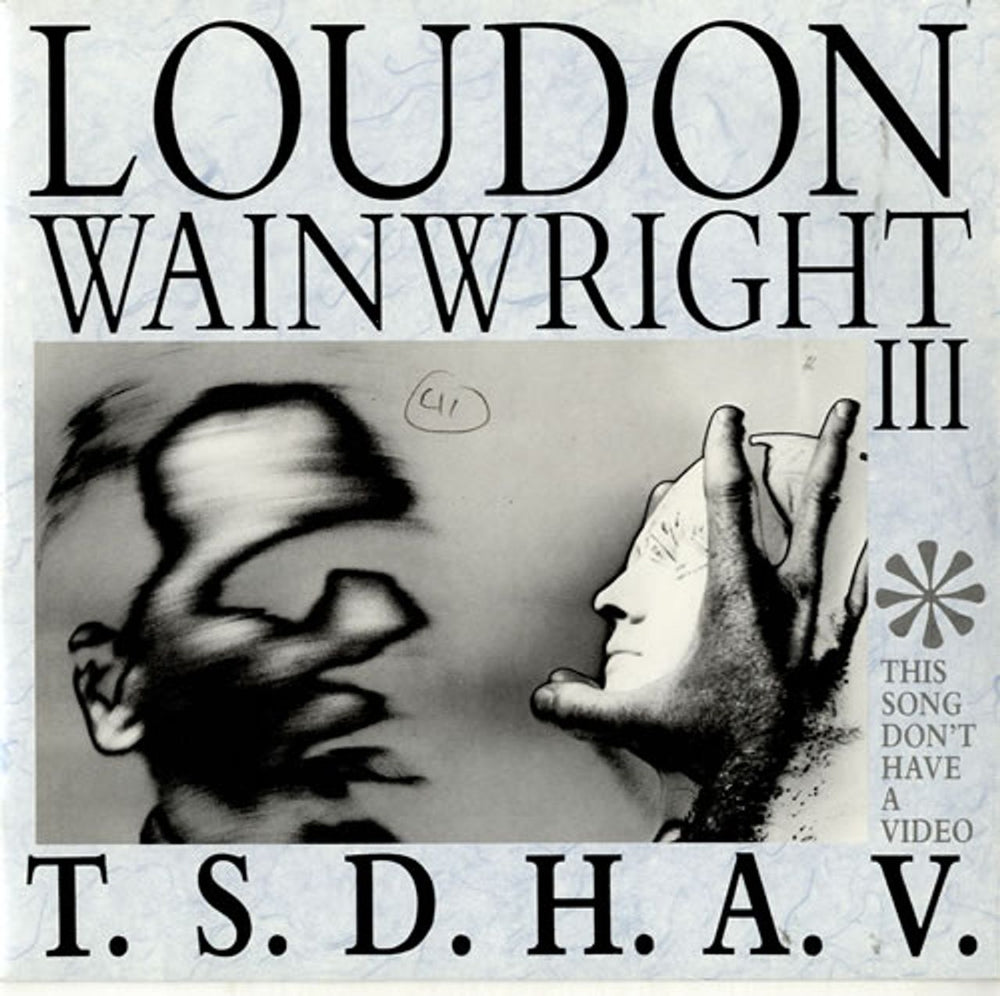 Loudon Wainwright III T.S.D.H.A.V. (This Song Don't Have A Video) UK 7" vinyl single (7 inch record / 45) ORE15