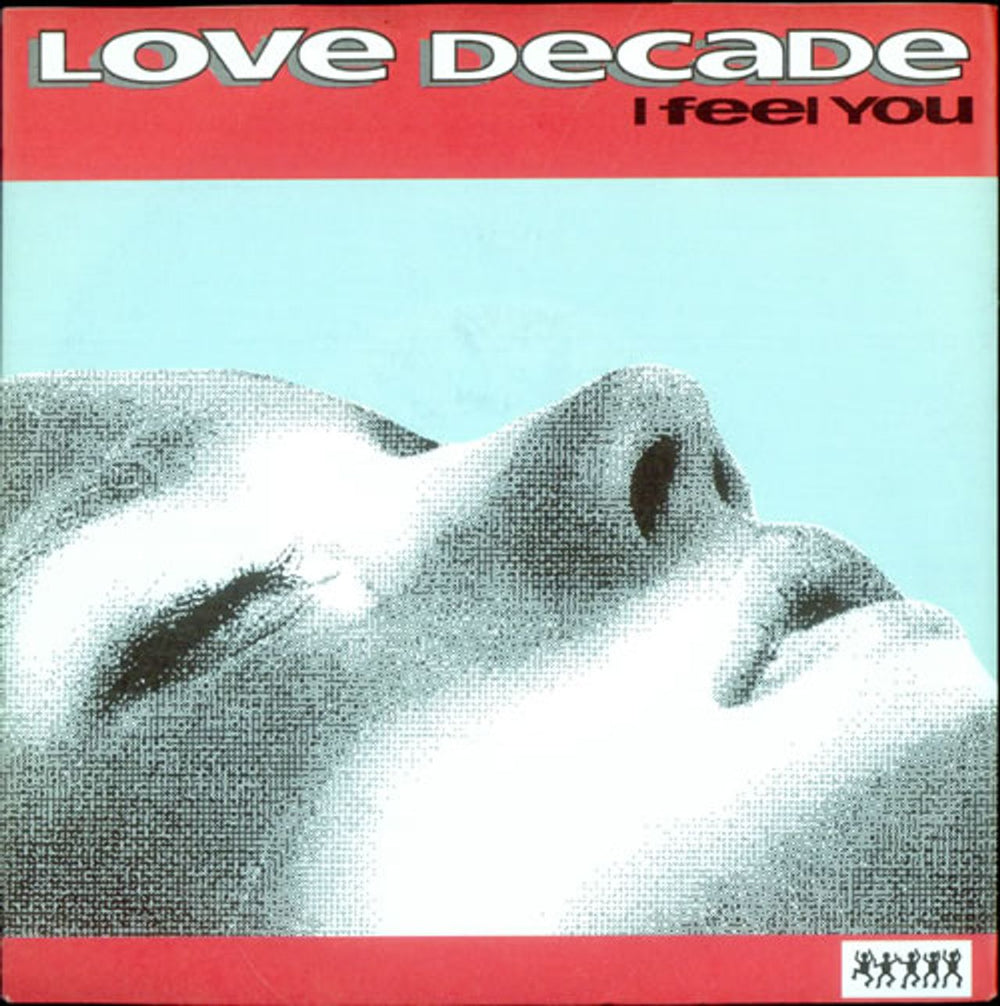 Love Decade I Feel You UK 7" vinyl single (7 inch record / 45) GLOBE107