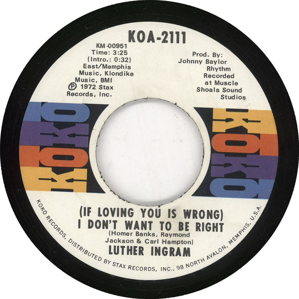 Luther Ingram (If Loving You Is Wrong) I Don't Want To Be Right US 7" vinyl single (7 inch record / 45) KOA-2111