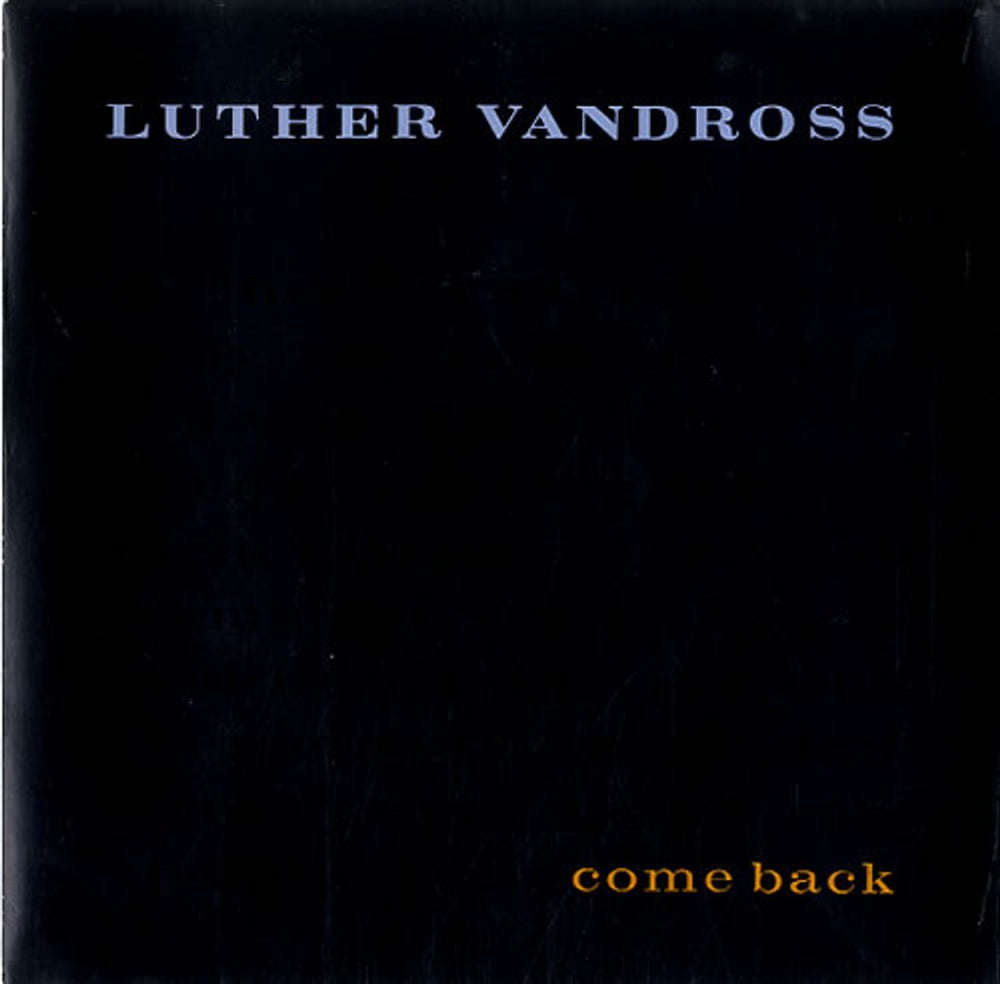 Luther Vandross Come Back UK 7" vinyl single (7 inch record / 45) LUTH10