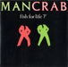 Mancrab (Roland Orzabel) Fish For Life UK 7" vinyl single (7 inch record / 45) TEN140
