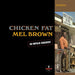 Mel Brown Chicken Fat - Verve By Request Series - Sealed US vinyl LP album (LP record) B0036054-01