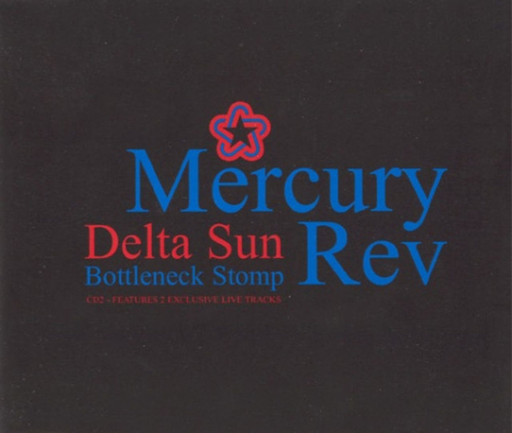 Mercury Rev Delta Sun Bottleneck Stomp - CD2 UK CD single (CD5 / 5") VVR5006163