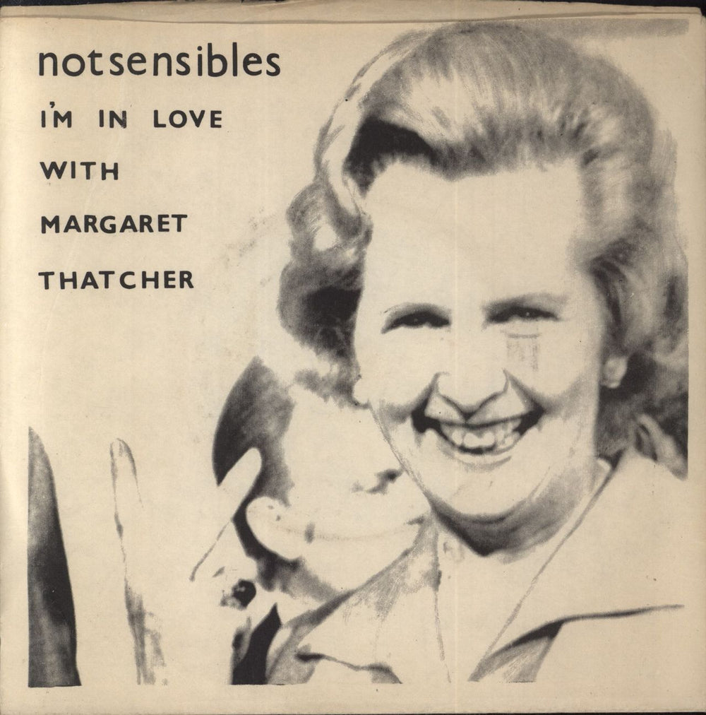 Notsensibles I'm In Love With Margaret Thatcher UK 7" vinyl single (7 inch record / 45) RR021