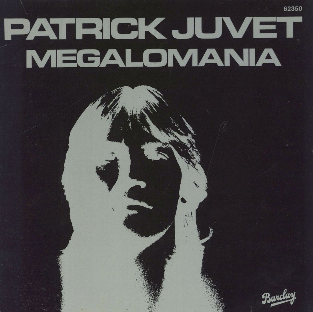 Patrick Juvet Megalomania French 7" vinyl single (7 inch record / 45) 62350