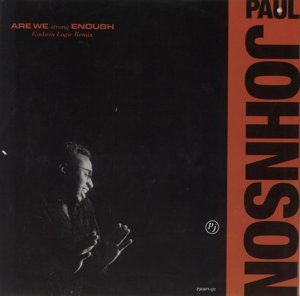 Paul Johnson Are We Strong Enough UK 12" vinyl single (12 inch record / Maxi-single) PJOHNQ3