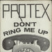 Protex Don't Ring Me Up UK 7" vinyl single (7 inch record / 45) RT/GOT1