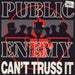 Public Enemy Can't Truss It UK 12" vinyl single (12 inch record / Maxi-single) 657530-6