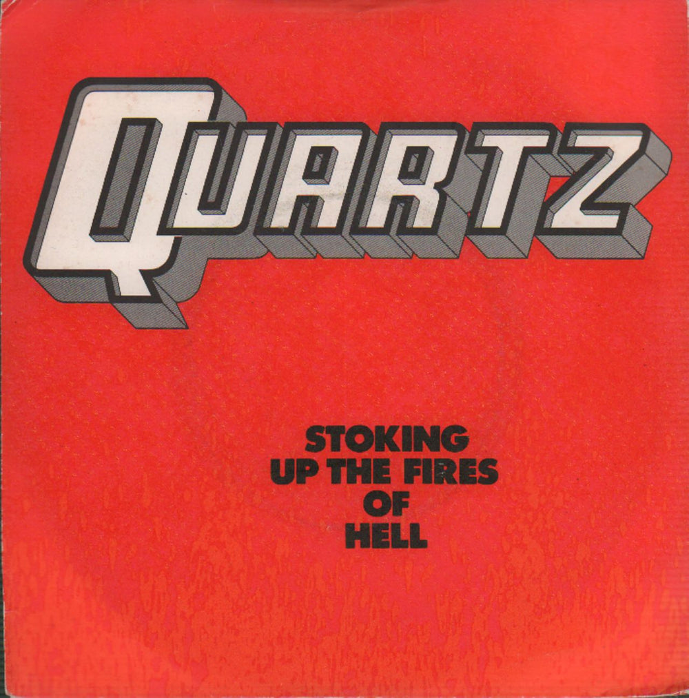 Quartz Stoking Up The Fires Of Hell UK 7" vinyl single (7 inch record / 45) MCA642