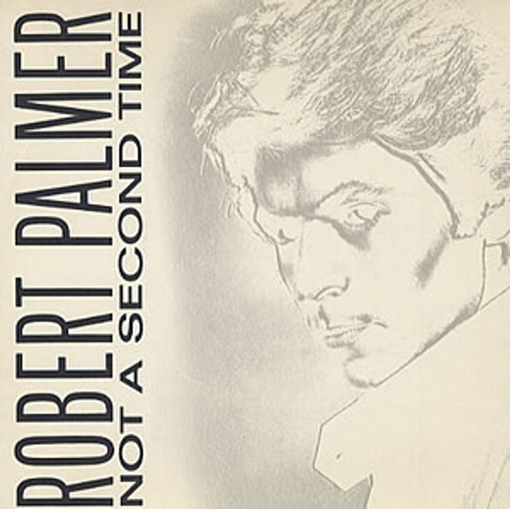 Robert Palmer Not A Second Time UK 7" vinyl single (7 inch record / 45) WIP6678