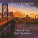 Rory Gallagher Notes From San Francisco UK 2 CD album set (Double CD) 88697903172
