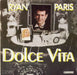 Ryan Paris Dolce Vita UK 7" vinyl single (7 inch record / 45) CAR289
