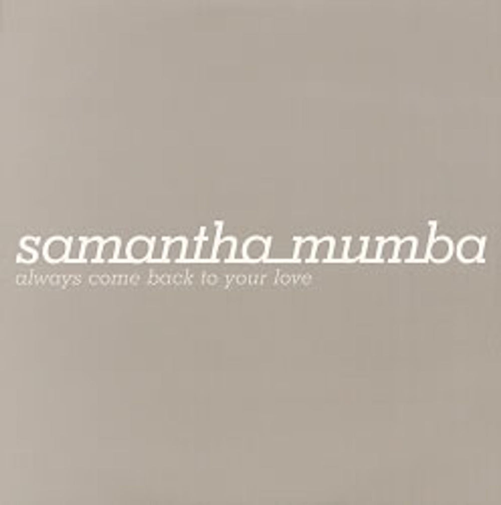 Samantha Mumba Always Come Back To Your Love UK Promo 12" vinyl single (12 inch record / Maxi-single) SM16