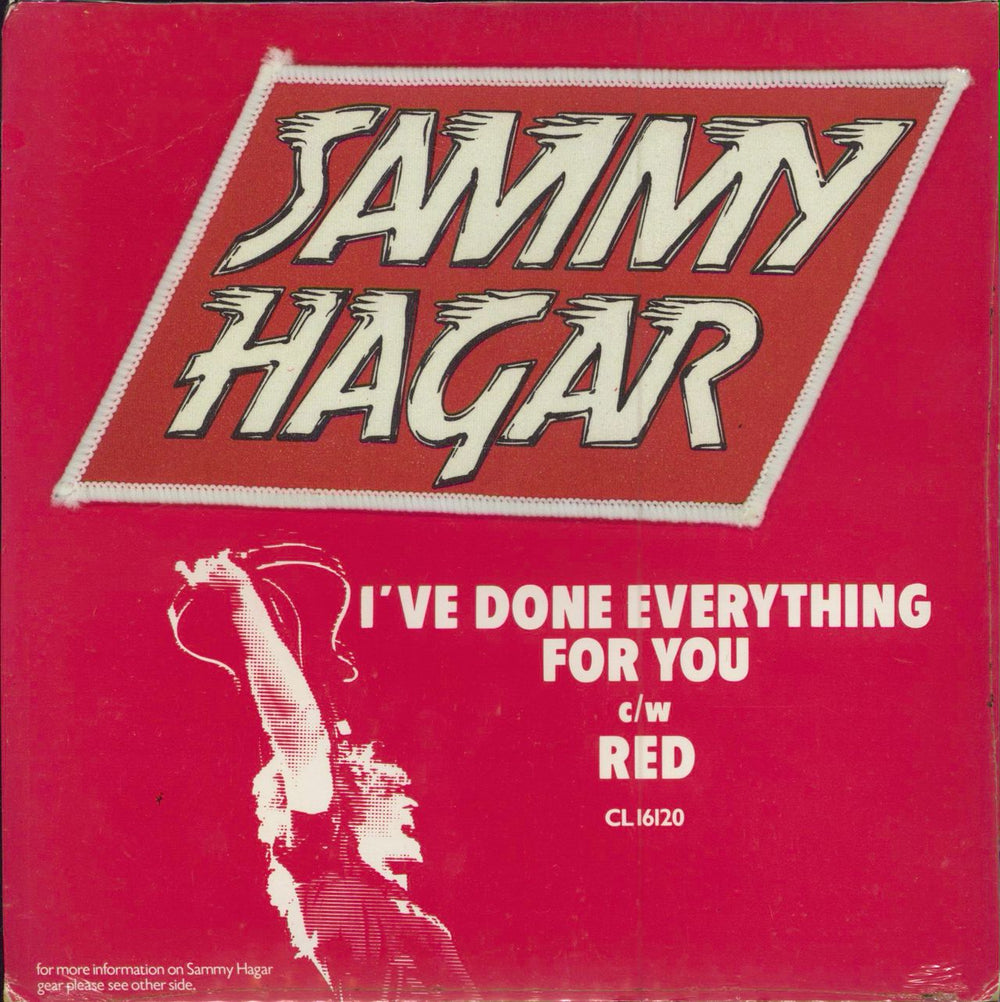 Sammy Hagar I've Done Everything For You + Patch - Sealed UK 7" vinyl single (7 inch record / 45) CL16120