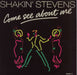 Shakin' Stevens Come See About Me UK 7" vinyl single (7 inch record / 45) SHAKY4