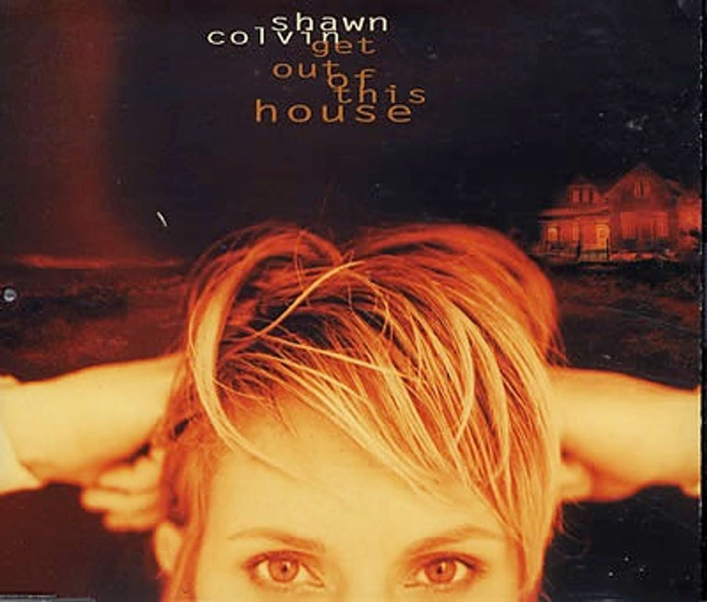 Shawn Colvin Get Out Of This House UK CD single (CD5 / 5") 6638522