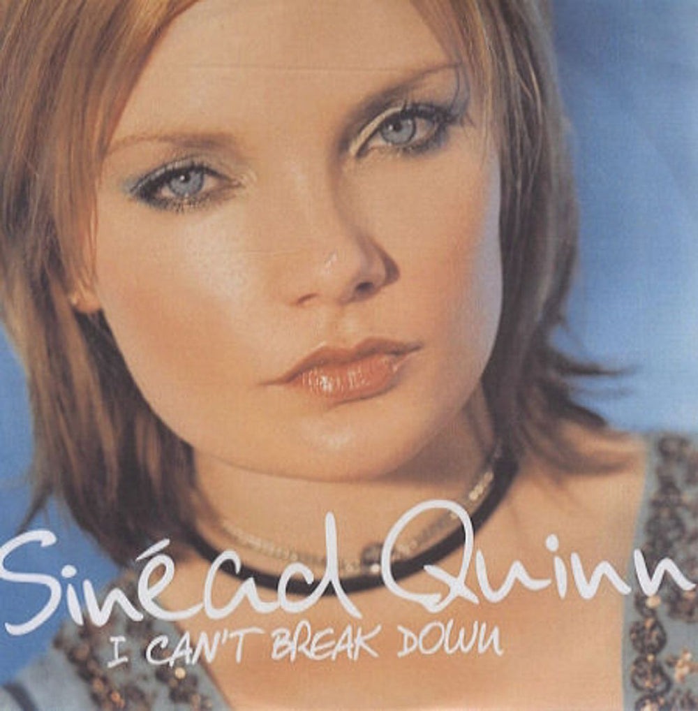 Sinead Quinn I Can't Break Down UK Promo CD-R acetate CD-R ACETATE