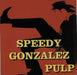 Speedy Gonzalez Pulp UK Promo 12" vinyl single (12 inch record / Maxi-single) PLPDJ2