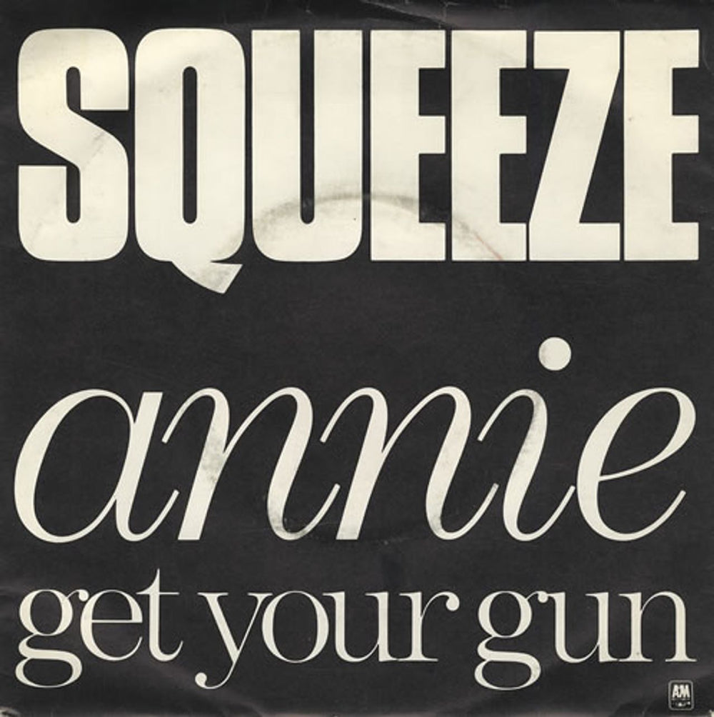 Squeeze Annie Get Your Gun UK 7" vinyl single (7 inch record / 45) AMS8259