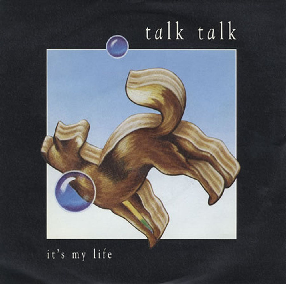 Talk Talk It's My Life UK 7" vinyl single (7 inch record / 45) R6254