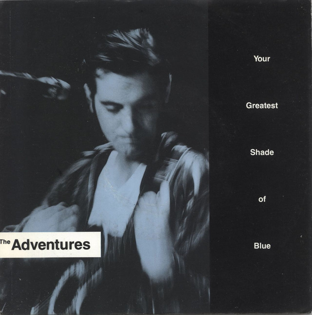 The Adventures Your Greatest Shade Of Blue UK 7" vinyl single (7 inch record / 45) EKR106