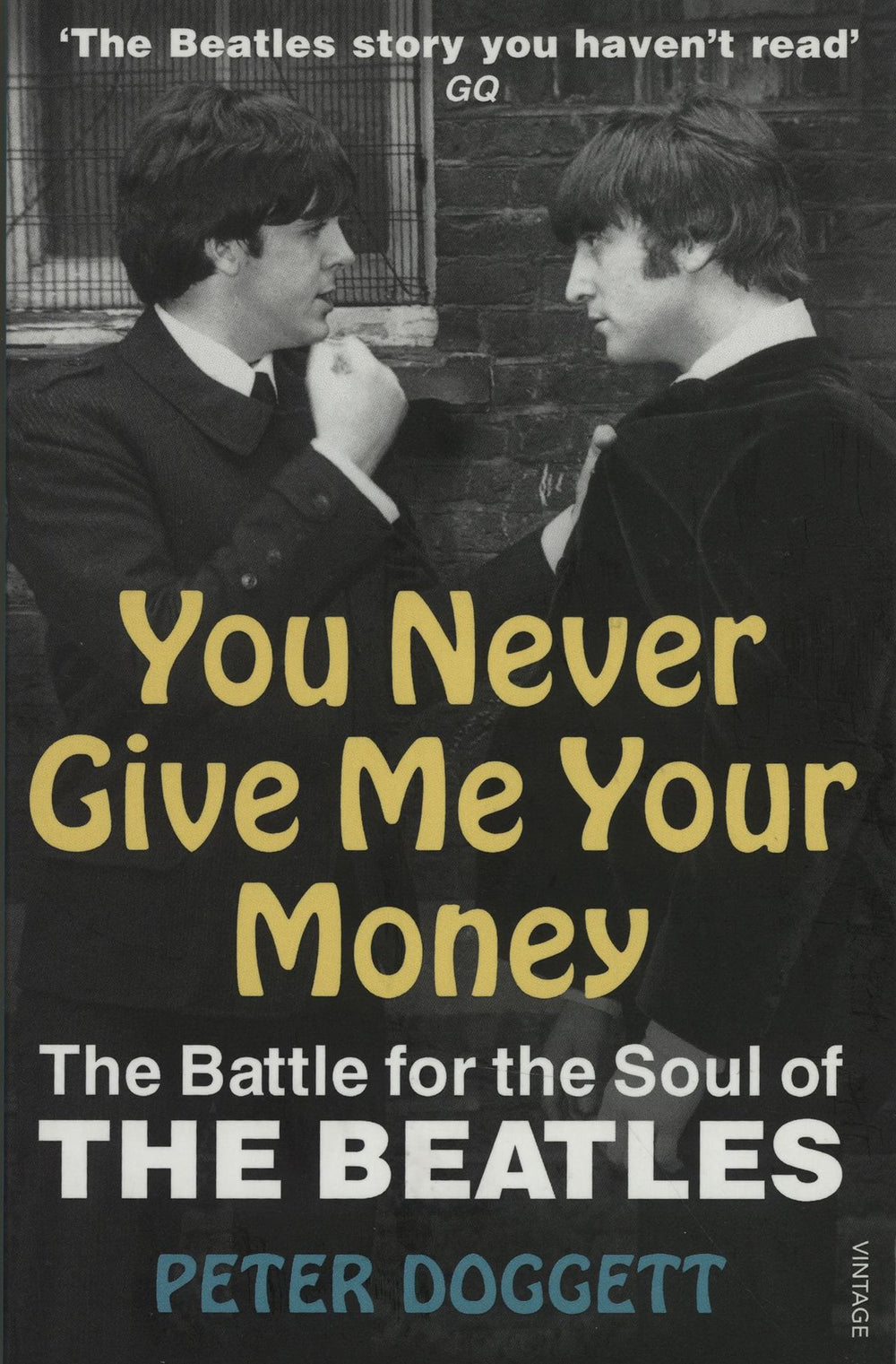 The Beatles You Never Give Me Your Money: The Battle For The Soul Of The Beatles UK book 978-0-099-53236-1