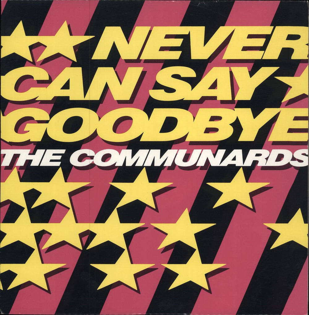 The Communards Never Can Say Goodbye UK 12" vinyl single (12 inch record / Maxi-single) LONX158