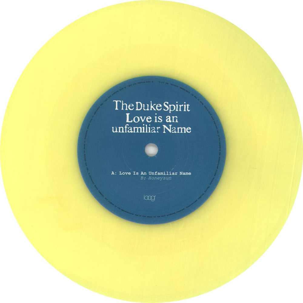 The Duke Spirit Love Is An Unfamiliar Name - Yellow Vinyl UK 7" vinyl single (7 inch record / 45) UKI07LO322995