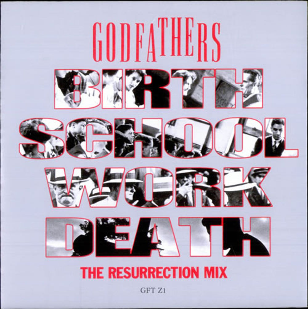 The Godfathers Birth, School, Work, Death - The Resurrection Mix UK 7" vinyl single (7 inch record / 45) GFTZ1