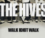 The Hives Walk Idiot Walk UK Promo CD single (CD5 / 5") IDIOT1