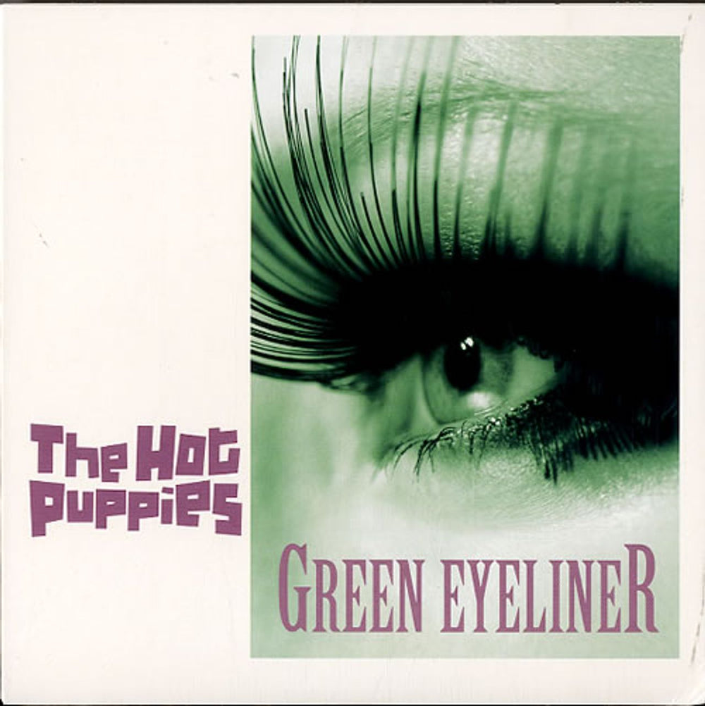 The Hot Puppies Green Eyeliner UK 7" vinyl single (7 inch record / 45) NING185