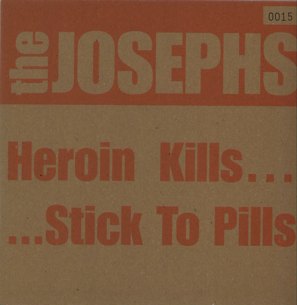 The Josephs Heroin Kills...Stick To Pills UK 7" vinyl single (7 inch record / 45) CFAB004S