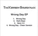 The Kennedy Soundtrack Wrong Day EP UK Promo CD-R acetate CD-R ACETATE