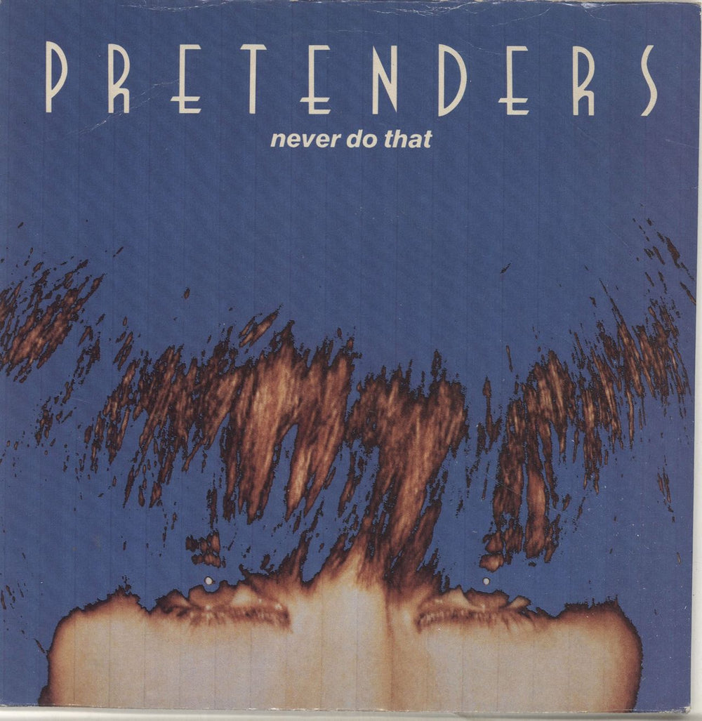 The Pretenders Never Do That UK 7" vinyl single (7 inch record / 45) YZ469