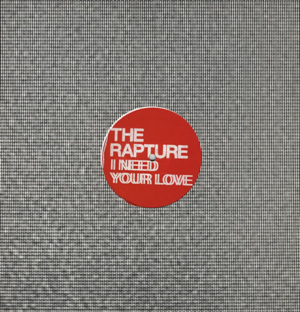 The Rapture I Need Your Love UK Promo 12" vinyl single (12 inch record / Maxi-single) RAPTDJ2