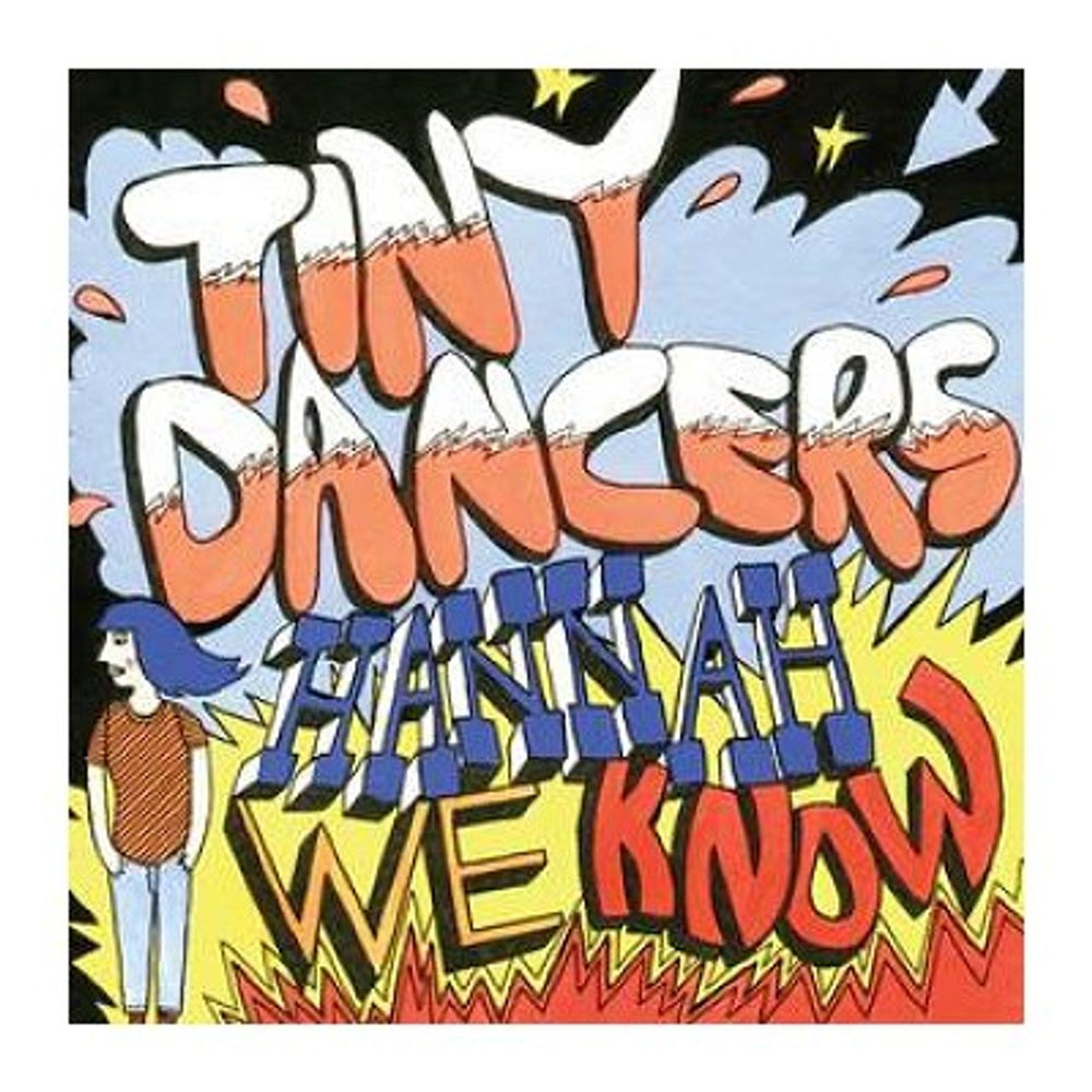 Tiny Dancers Hannah, We Know UK 7" vinyl single (7 inch record / 45) R6740