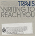 Travis (90s) Writing To Reach You UK Promo CD single (CD5 / 5") ISOM20