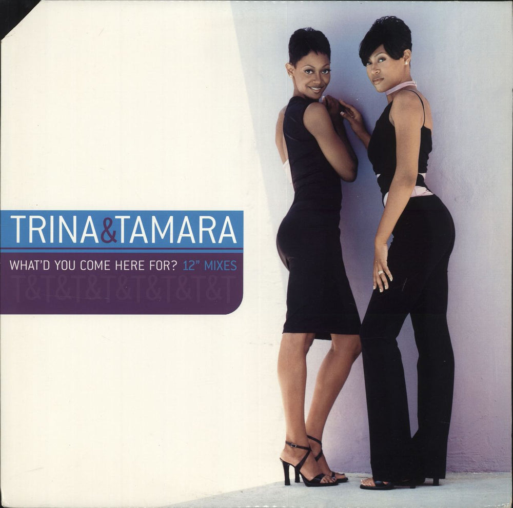 Trina & Tamara What'd You Come Here For? 12" Mixes US 12" vinyl single (12 inch record / Maxi-single) 4479091