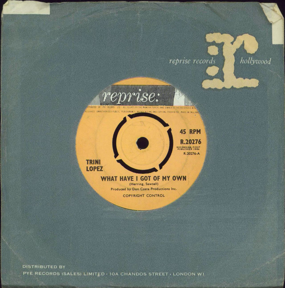 Trini Lopez What Have I Got Of My Own UK 7" vinyl single (7 inch record / 45) R20276