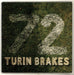 Turin Brakes 72 - Seventy Two UK 7" vinyl single (7 inch record / 45) SOUR041