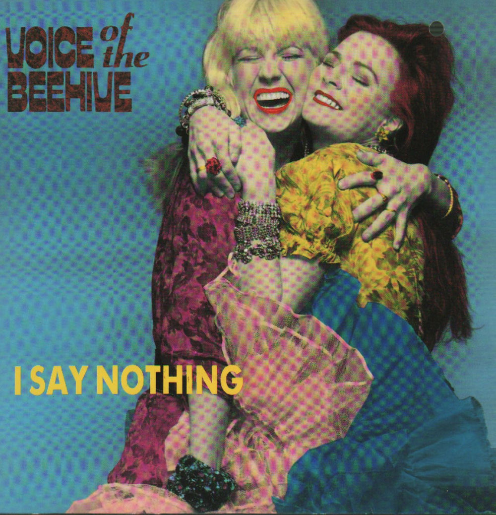 Voice Of The Beehive I Say Nothing UK 7" vinyl single (7 inch record / 45) LON151