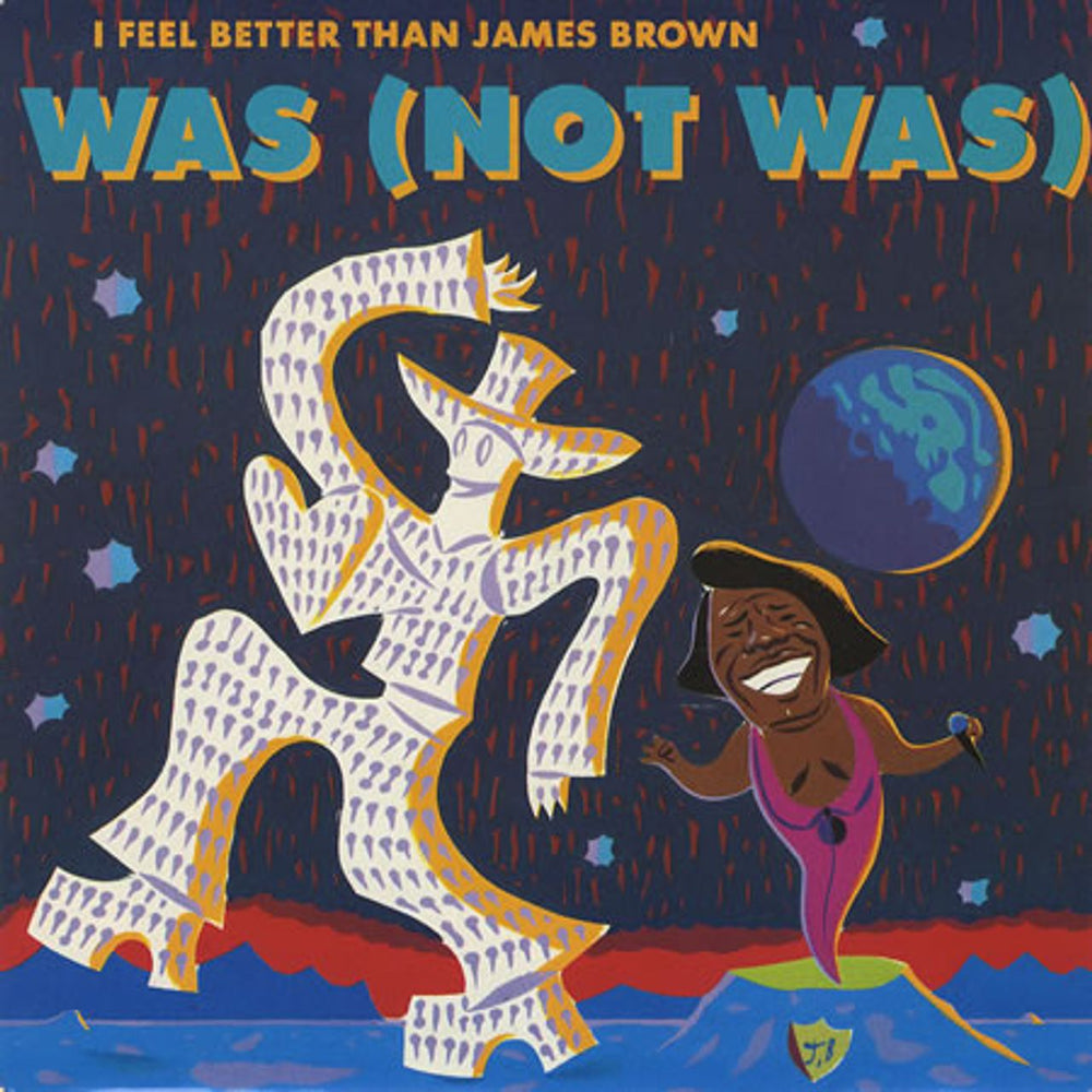 Was (Not Was) I Feel Better Than James Brown UK 7" vinyl single (7 inch record / 45) WAS9