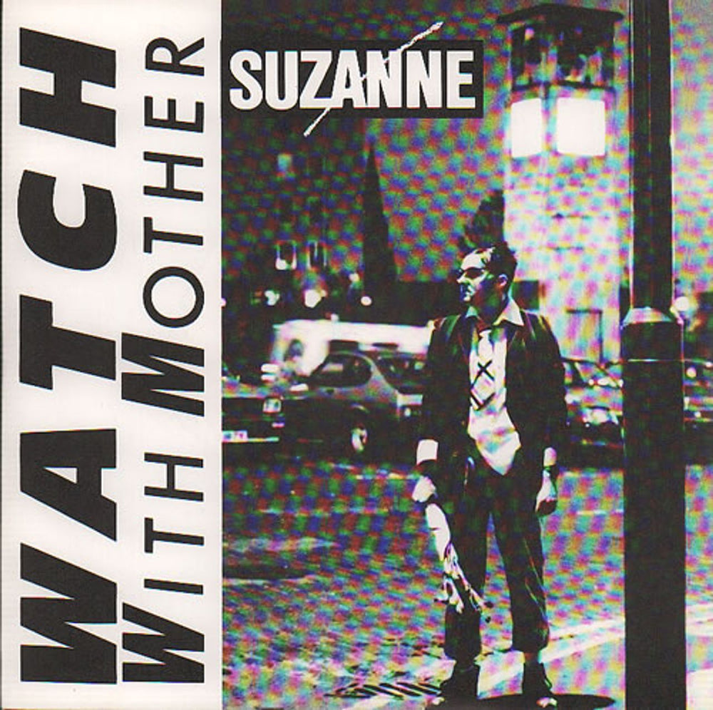 Watch With Mother Suzanne - P/S UK 7" vinyl single (7 inch record / 45) SP01