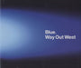 Way Out West Blue UK CD single (CD5 / 5") 7432147751-2